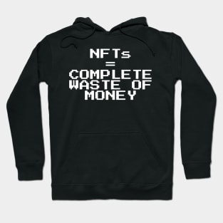 NFTs are a complete waste Hoodie